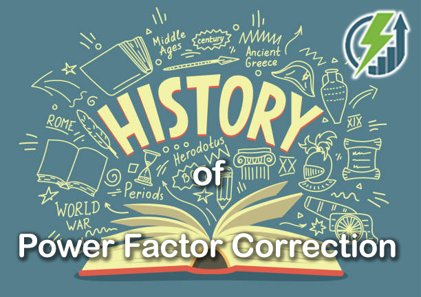 History of Power Factor Correction, #1